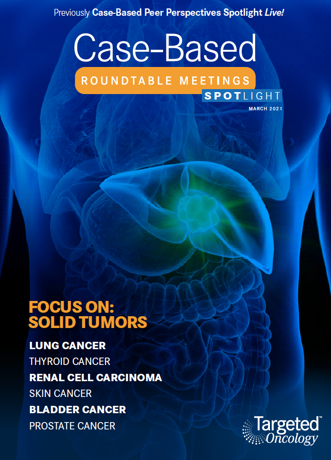 Case-Based Roundtable Meetings Spotlight March 2021: Solid Tumors