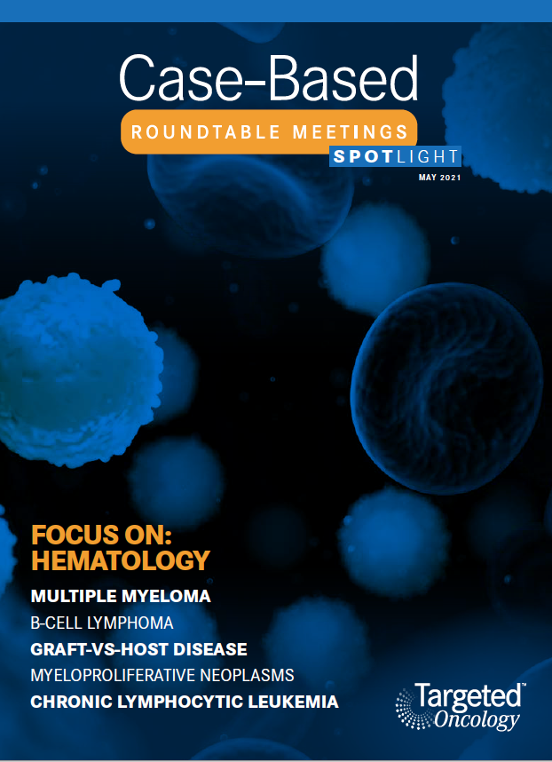 Case-Based Roundtable Meetings Spotlight May 2021: Hematologic Malignancies